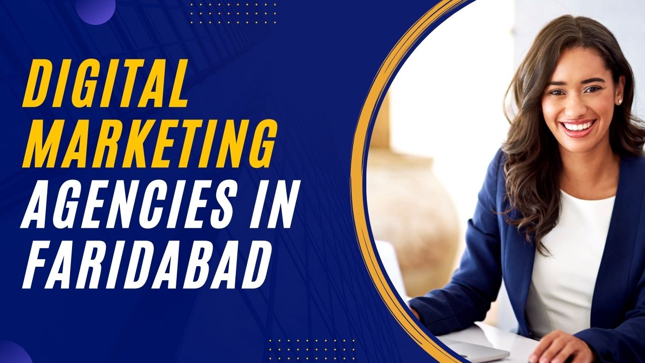 6 Best Digital Marketing Agencies in Faridabad