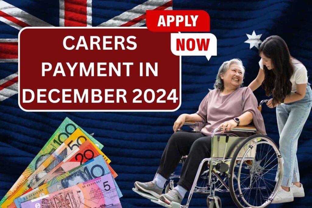 Carers Payment In December 2024